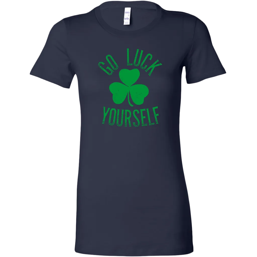 Go Luck Yourself Women's T-Shirt
