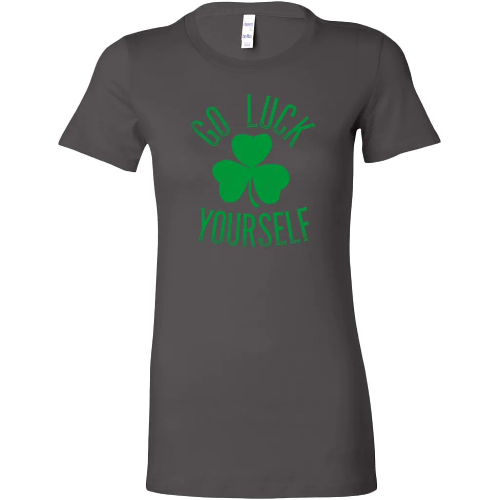 Go Luck Yourself Women's T-Shirt