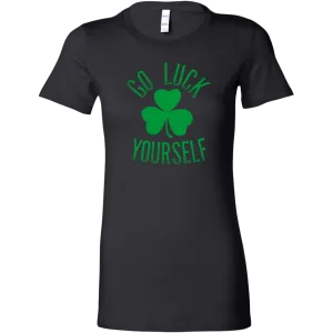 Go Luck Yourself Women's T-Shirt