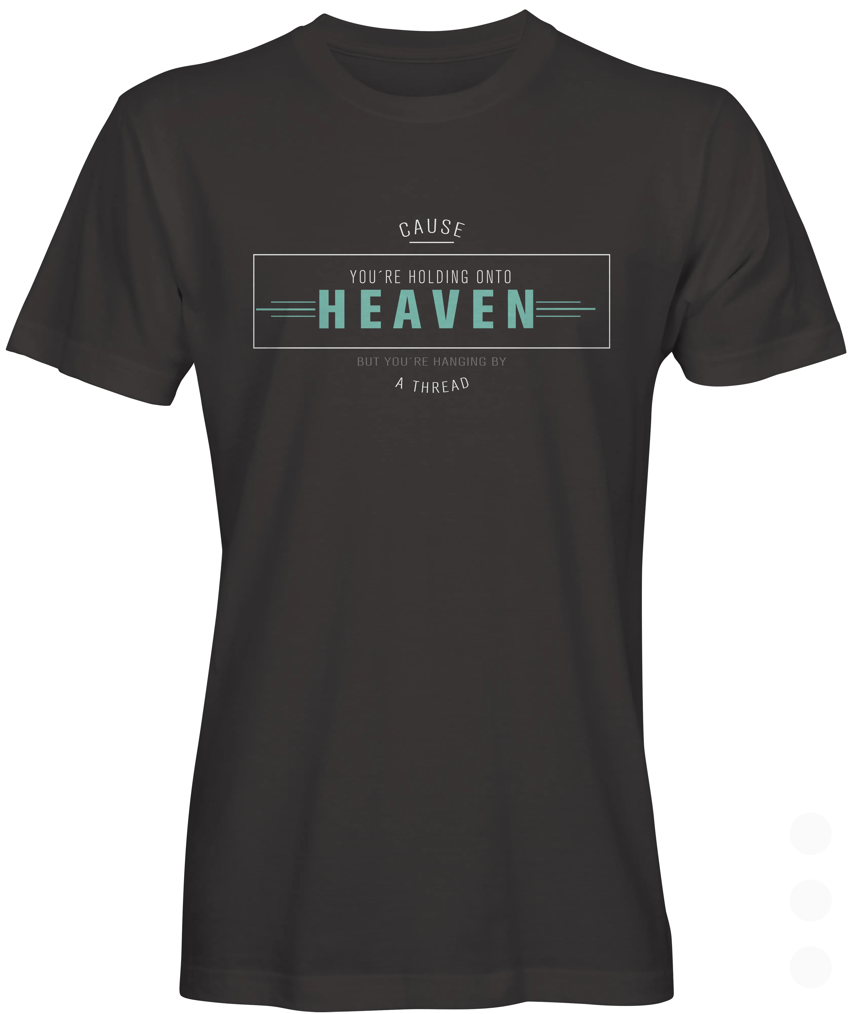 Hold On To Heaven T-shirt